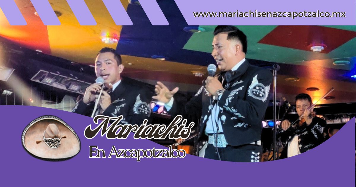 Servicio de mariachis en Azcapotzalco