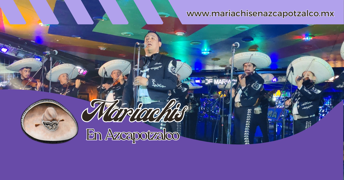 Servicio de mariachis en Azcapotzalco