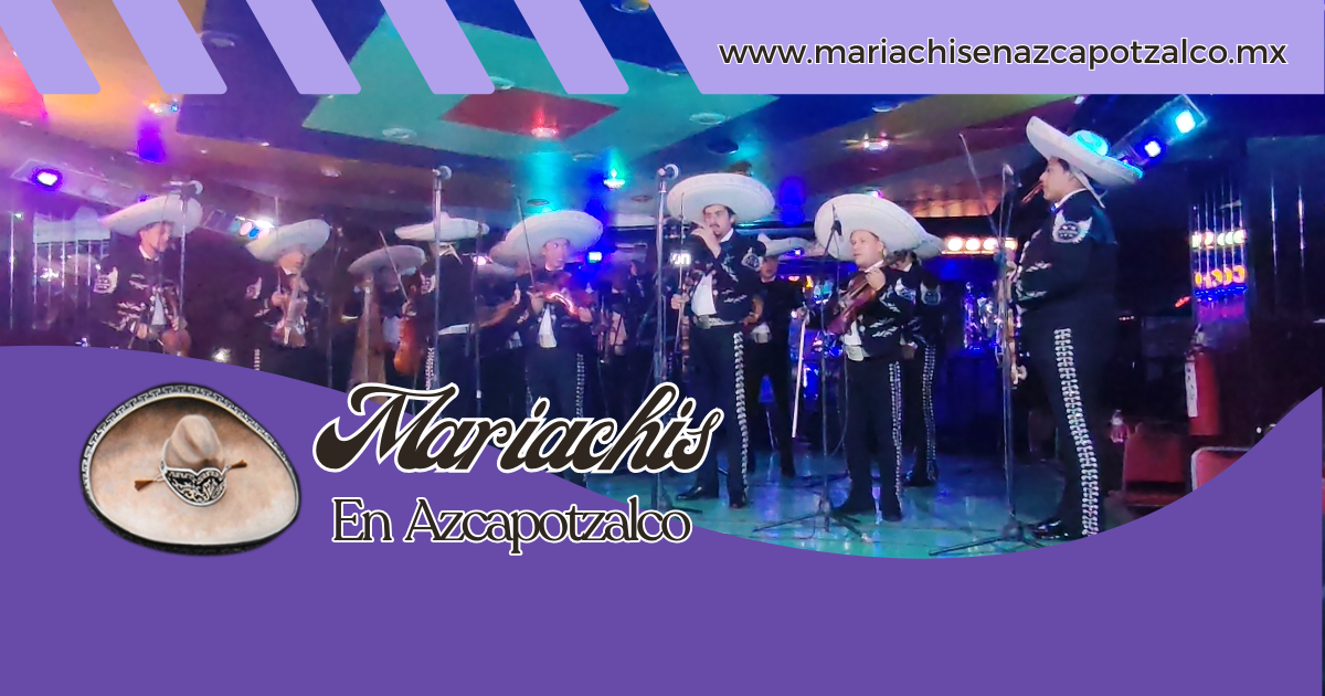Servicio de mariachis en Azcapotzalco