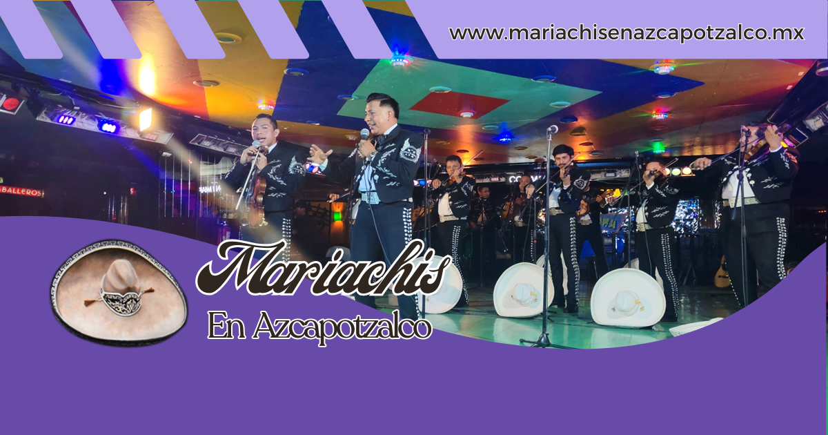 Servicio de mariachis en Azcapotzalco