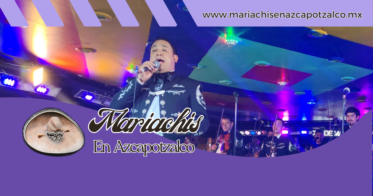 Servicio de mariachis en Azcapotzalco